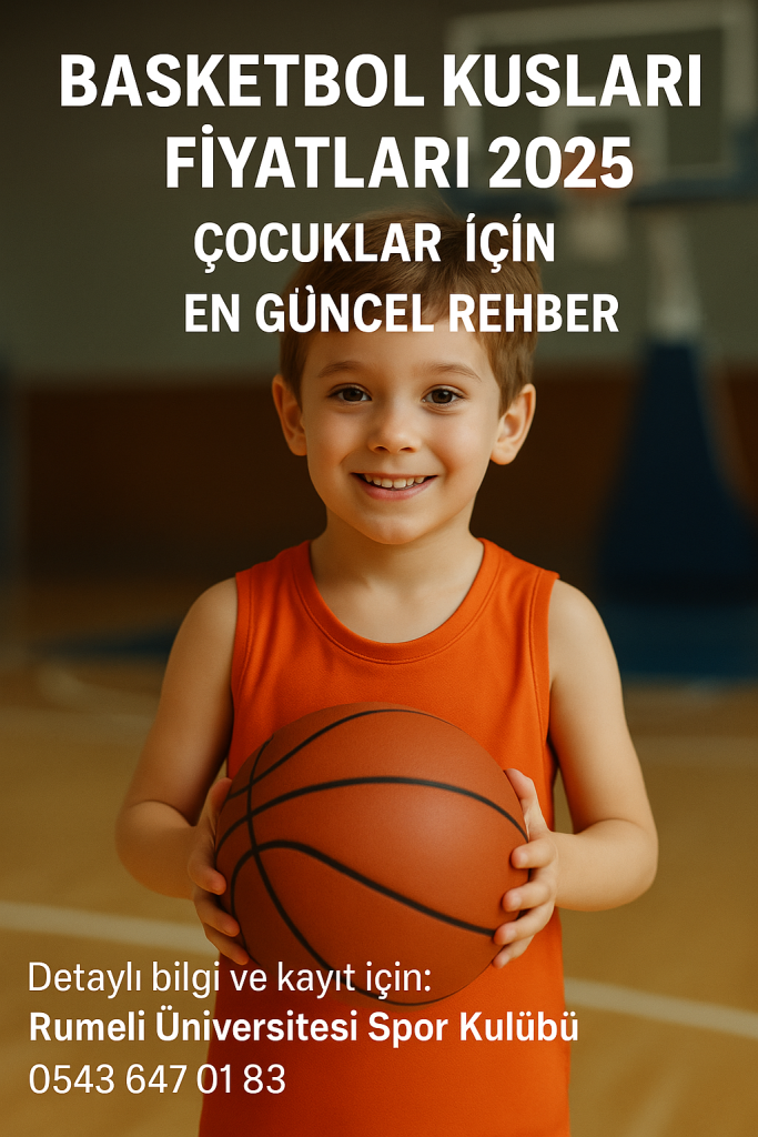 Basketbol Kursları Fiyatları 2025